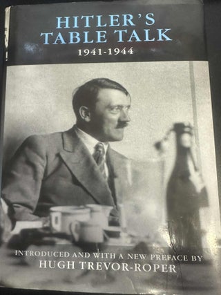 Item #8554 Hitler's Table Talk 1941-1944. Hugh Trevor-Roper