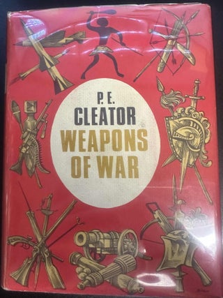 Item #8558 Weapons of War. P. E Cleator