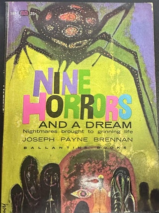 Item #8577 Nine Horrors and a Dream. Joseph Payne Brennan