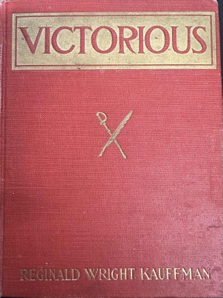 Item #8587 Victorious. Reginald Wright Kauffman
