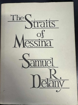 Item #8611 The Straits of Messina. Samuel R. Delany
