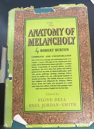 Item #8637 The Anatomy of Melancholy: Complete and Unexpurgated. Robert Burton, Floyd Dell, Paul...