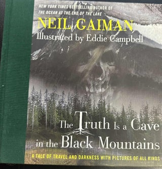 Item #8693 The Truth is a Cave in the Black Mountains: A Tale of Travel with Pictures of All...