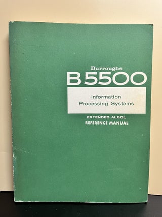 Item #8723 Burroughs B 5500 Information Processing Systems. Burroughs Corporation