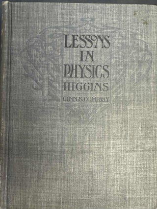 Item #8746 Lessons in Physics. Lothrop D. Higgins