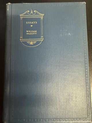 Item #8762 Essays by William Hazlitt | The Modern Readers' Series. William Hazlitt, Charles...