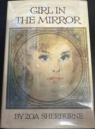 Item #8764 Girl in the Mirror. Zoa Sherburne