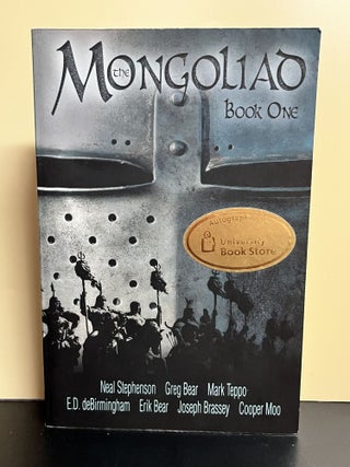 Item #8768 The Mongoliad Book One. Neal Stephenson, Greg Bear, Mark Teppo, E D. deBrirmingham,...