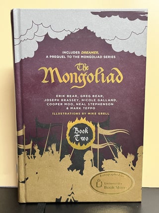 Item #8769 The Mongoliad Book Two. Erik Bear, Greg Bear, Joseph Brassey, Nicole Galland, Cooper...