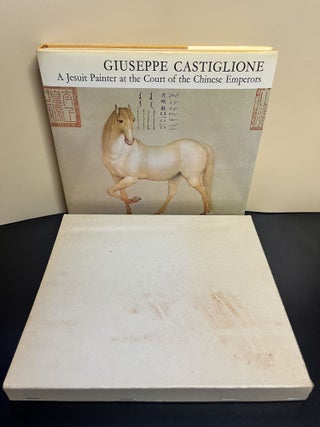 Item #8789 Giuseppe Castiglione: A Jesuit Painter at the Court of the Chinese Emperors....