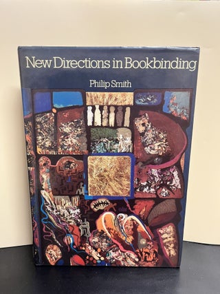 Item #8791 New Directions in Bookbinding. Philip Smith