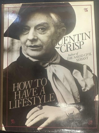 Item #8813 How to Have a Life-Style. Quentin Crisp