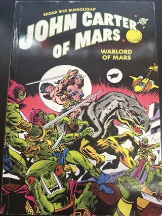 Item #8866 Edgar Rice Burroughs' John Carter of Mars: Warlord of Mars. Edgar Rice Burroughs,...