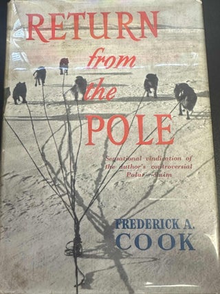 Item #8904 Return from the Pole. Frederick A. Cook