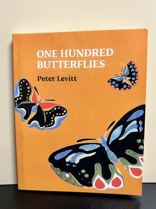 Item #8921 One Hundred Butterflies. Peter Levitt