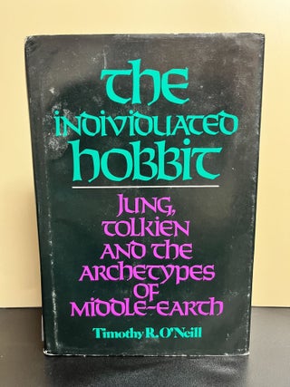 Item #8923 the individuated hobbit. Timothy R. O'Neill