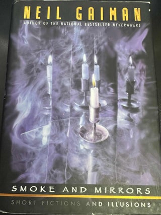 Item #8938 Smoke and Mirrors: Short Fictions and Illusions. Neil Gaiman