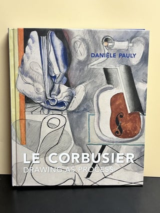 Item #8970 Le Corbusier. Daniele Pauly, Genevieve Hendricks