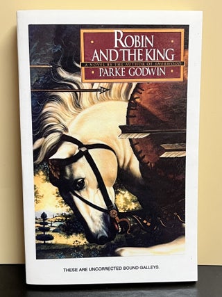 Item #8979 Robin And The King. Parke Godwin