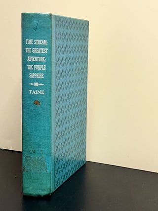 Item #8993 The Time Stream, The Greatest Adventure, The Purple Sapphire. John Taine, Eric Temple...