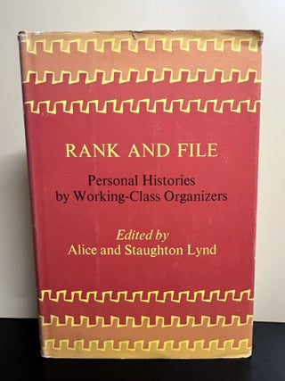 Item #9020 Rank And File Personal Histories by Working-Class Organizers. Alice Lynd, Staughton Lynd