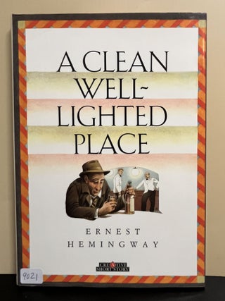 Item #9021 A Clean Well-Lighted Place. Ernest Hemingway