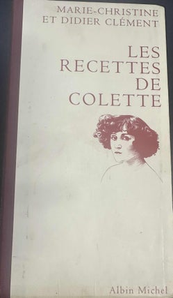 Item #9051 Le Recettes de Colette. Marie Christine Clement, Didier Clement