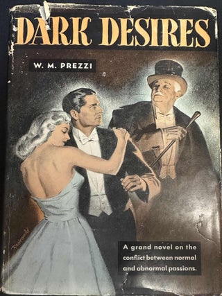 Item #9066 Dark Desires. W. M. Prezzi