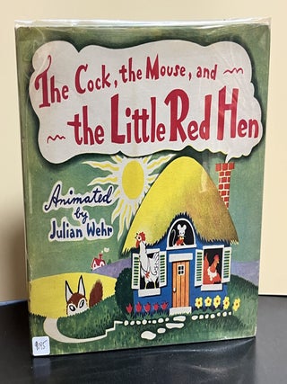 Item #9095 The Cock, the Mouse, and the Little Red Hen. Julian Wehr
