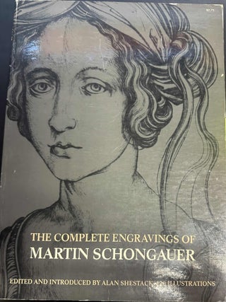 Item #9108 The Complete Engravings of Martin Schongauer. Martin Schongauer