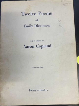 Item #9113 Twelve Poems of Emily Dickinson Set to Music. Aaron Copland, Emily Dickinson