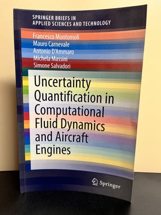 Item #9123 Uncertainty Quantification in Computational Fluid Dynamics and Aircraft Engines....