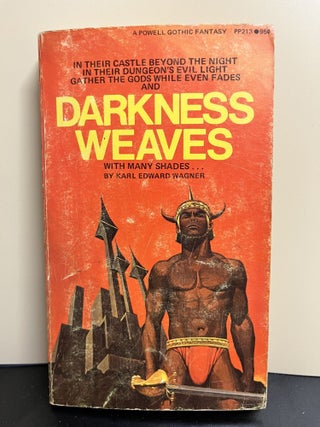 Item #9129 Darkness Weaves. Karl Edward Wagner