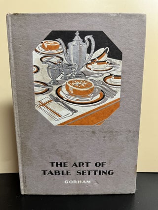 Item #9143 The Art of Table Setting. Lilian M. Gunn