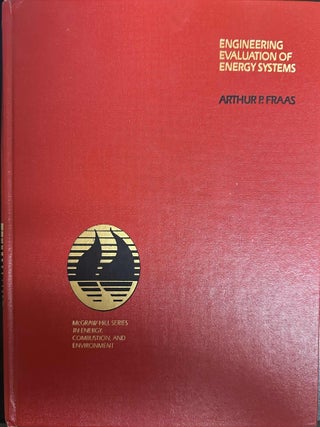 Item #9199 Engineering Evaluation of Energy Systems. Arthur P. Fraas