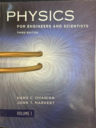 Item #9202 Physics for Engineers and Scientists: Volume 1. Hans C. Ohanian, John T. Markert