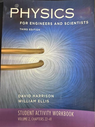 Item #9205 Physics for Engineers and Scientists: Student Activity Workbook Volume 2. David...