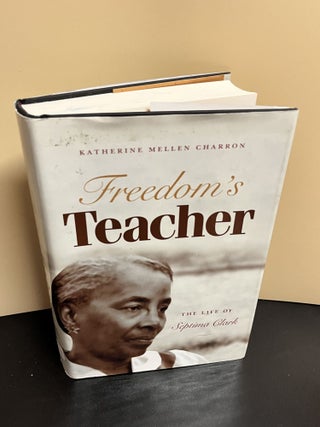 Item #9233 Freedom's Teacher. Katherine Mellen Charron
