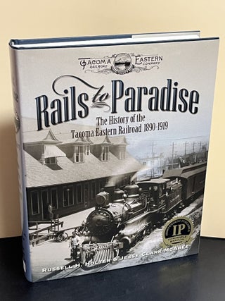 Item #9247 Rails to Paradise. Russell H. Holter, Jesse Clark McAbee, Carol Coulson