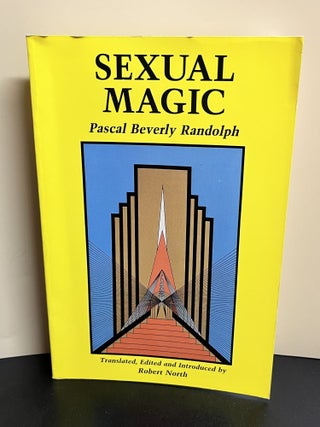 Item #9300 Sexual Magic. /Introduction, Pascal Beverly Randolph, Robert North