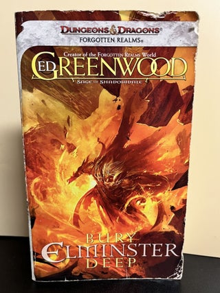 Item #9319 Bury Elminster Deep. Ed Greenwood