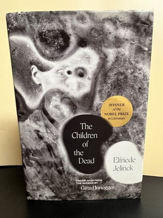 Item #9324 The Children of the Dead. Elfriede Jelinek, Gitta Honegger