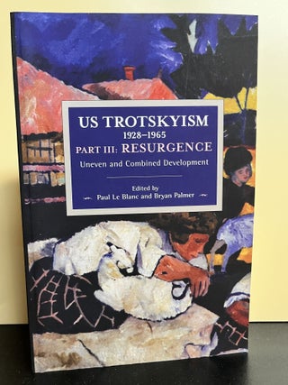 Item #9372 US Trotskyism 1928 - 1965. Paul Le Blanc, Bryan Palmer