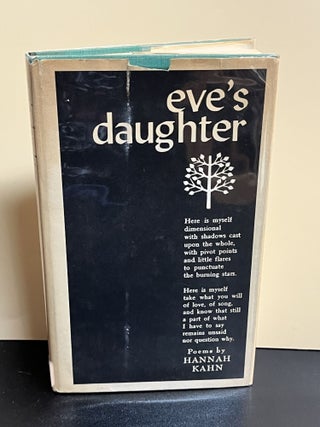 Item #9383 Eve's Daughter: Poems. Hannah Kahn