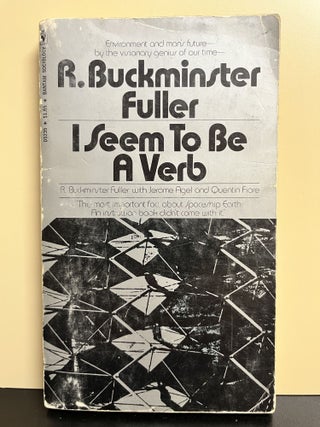 Item #9413 I Seem To Be A Verb. R. Buckminster Fuller