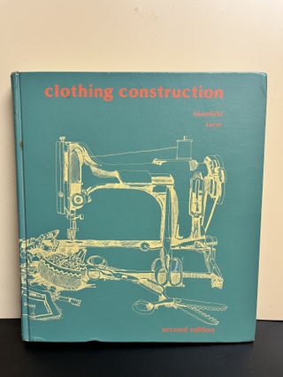 Item #9422 Clothing Construction. Evelyn Mansfield, A., Ethel L. Lucas