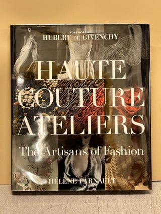 Item #9491 Haute Couture Ateliers. Farnault Helene, Hubert de Givenchy