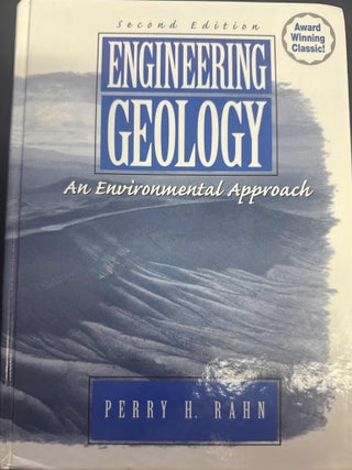 Item #9545 Engineering Geology: An Environmental Approach. Perry H. Rahn