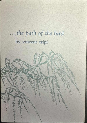 Item #9565 ...the path of the bird. Vincent Tripi