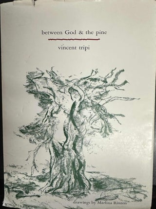 Item #9571 between God & the pine. Vincent Tripi